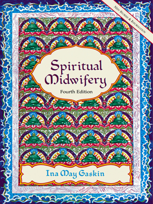 Title details for Spiritual Midwifery by Ina May Gaskin - Available